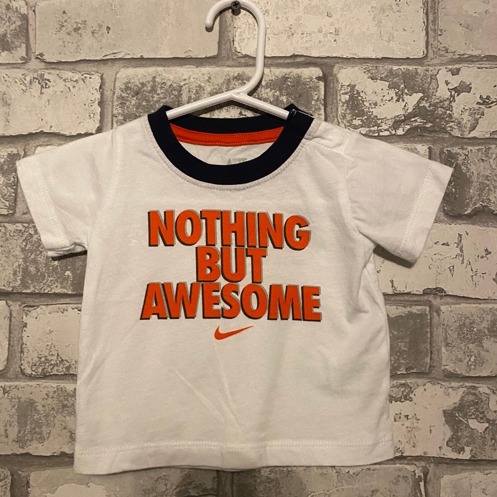 Nike "NOTHING BUT AWESOME" T-Shirt Size 3-6 Months